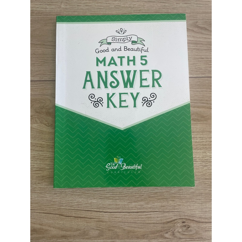 The Good and the Beautiful Math‎ 5 Answer Key 5th Grade Homeschool Curriculum